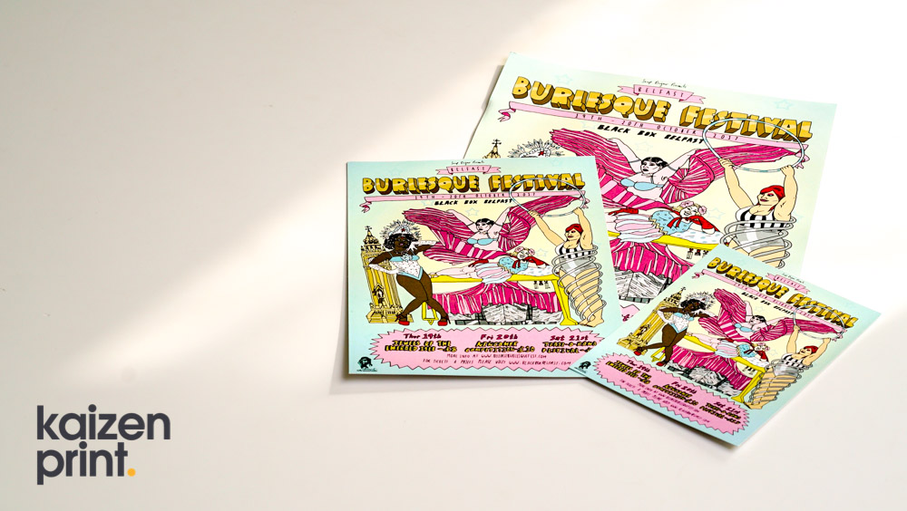 Leaflet Printing & Design - Varying Sized Leaflets - Burlesque Festival - Belfast Printing - Kaizen Print
